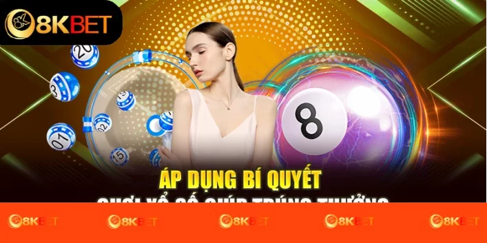Áp dụng bí quyết chơi xổ số giúp trúng thưởng