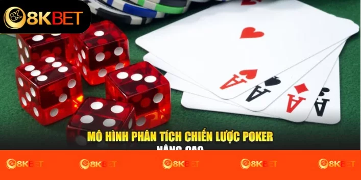Mô hình phân tích chiến lược poker nâng cao