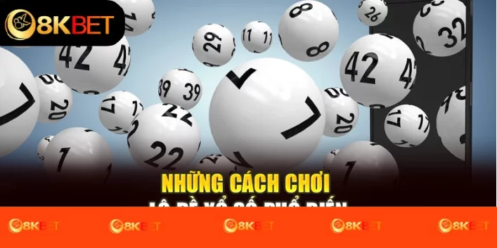 Những cách chơi lô đề xổ số phổ biến